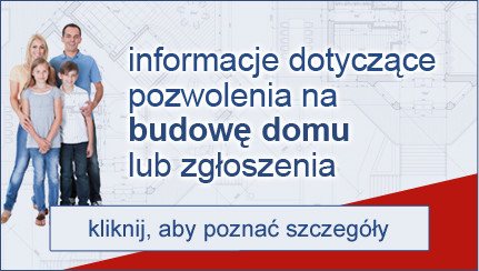 informacje dotyczące pozwolenia na budowę domu lub zgłoszenia